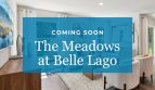 The Meadows at Belle Lago