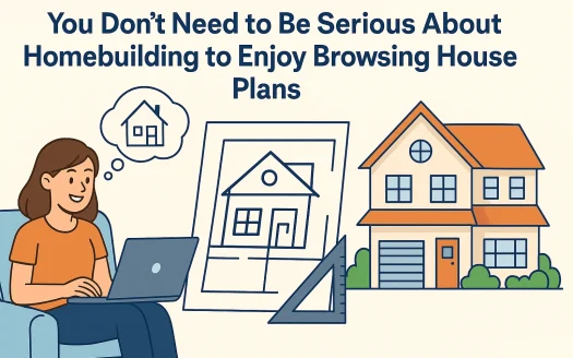 Infographic: You Don’t Need to Be Serious About Homebuilding to Enjoy Browsing House Plans