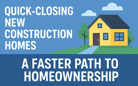 Infographic: Quick-Closing New Construction Homes: A Faster Path to Homeownership