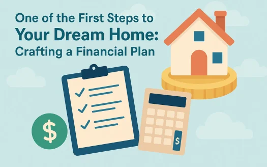 Infographic: One of the First Steps to Your Dream Home: Crafting a Financial Plan