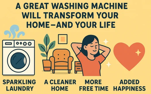 Infographic: A Great Washing Machine Will Transform Your Home—And Your Life